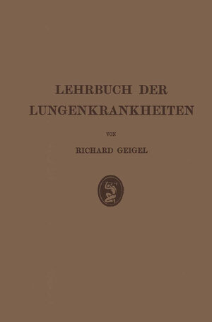 Buchcover Lehrbuch Der Lungenkrankheiten | Richard Geigel | EAN 9783662298169 | ISBN 3-662-29816-3 | ISBN 978-3-662-29816-9