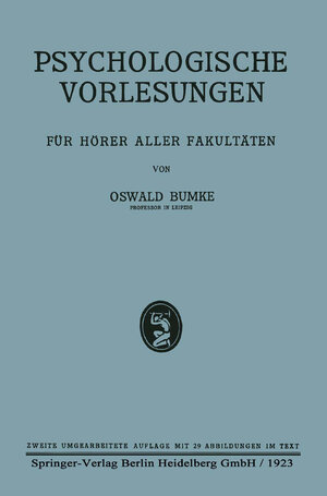 Buchcover Psychologische Vorlesungen | Oswald Bumke | EAN 9783662299395 | ISBN 3-662-29939-9 | ISBN 978-3-662-29939-5