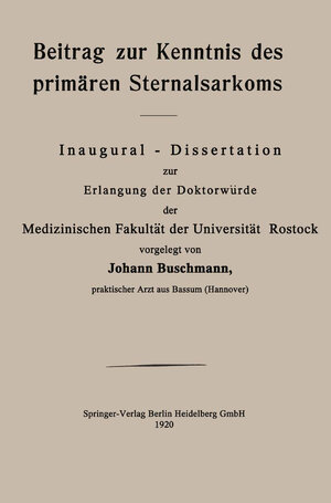 Buchcover Beitrag zur Kenntnis des primären Sternalsarkoms | Johann Buschmann | EAN 9783662300374 | ISBN 3-662-30037-0 | ISBN 978-3-662-30037-4