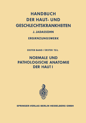 Buchcover Normale und pathologische Anatomie der Haut I  | EAN 9783662302682 | ISBN 3-662-30268-3 | ISBN 978-3-662-30268-2