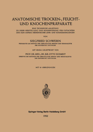 Buchcover Anatomische Trocken-, Feucht- und Knochenpräparate | Siegfried Schwerin | EAN 9783662304662 | ISBN 3-662-30466-X | ISBN 978-3-662-30466-2