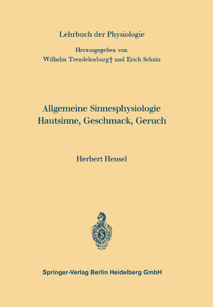 Buchcover Allgemeine Sinnesphysiologie Hautsinne, Geschmack, Geruch | Herbert Hensel | EAN 9783662305621 | ISBN 3-662-30562-3 | ISBN 978-3-662-30562-1