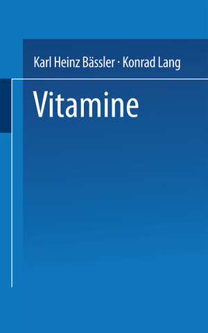 Buchcover Vitamine | Karl Heinz Bässler Konrad Lang | EAN 9783662307618 | ISBN 3-662-30761-8 | ISBN 978-3-662-30761-8