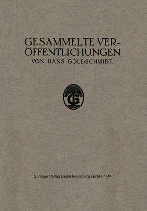 Buchcover Gesammelte Veröffentlichungen | Hans Goldschmidt | EAN 9783662321393 | ISBN 3-662-32139-4 | ISBN 978-3-662-32139-3