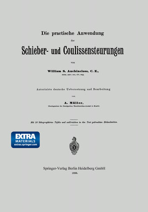Buchcover Die practische Anwendung der Schieber- und Coulissensteurungen | S. Auchincloss | EAN 9783662323199 | ISBN 3-662-32319-2 | ISBN 978-3-662-32319-9