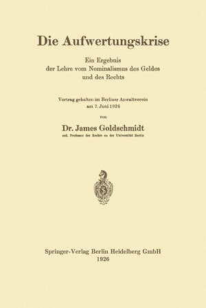 Buchcover Die Aufwertungskrise | James Goldschmidt | EAN 9783662324745 | ISBN 3-662-32474-1 | ISBN 978-3-662-32474-5
