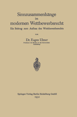 Buchcover Sinnzusammenhänge im modernen Wettbewerbsrecht | Eugen Ulmer | EAN 9783662326961 | ISBN 3-662-32696-5 | ISBN 978-3-662-32696-1