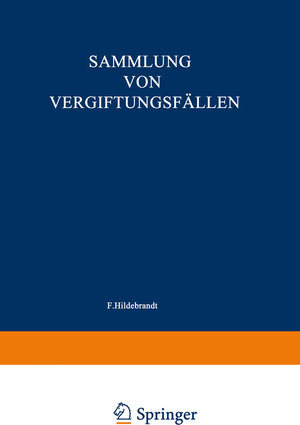 Buchcover Sammlung von Vergiftungsfällen | Wieland Fühner | EAN 9783662327173 | ISBN 3-662-32717-1 | ISBN 978-3-662-32717-3