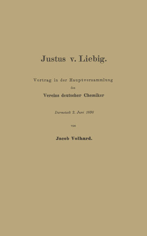 Buchcover Justus v. Liebig | Franz Volhard | EAN 9783662328514 | ISBN 3-662-32851-8 | ISBN 978-3-662-32851-4