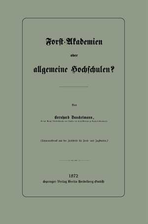 Buchcover Forst-Akademien oder allgemeine Hochschulen? | Bernhard Danckelmann | EAN 9783662329924 | ISBN 3-662-32992-1 | ISBN 978-3-662-32992-4