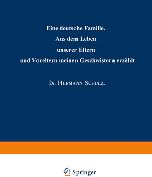 Buchcover Eine deutsche Familie | Hermann Schulz | EAN 9783662330548 | ISBN 3-662-33054-7 | ISBN 978-3-662-33054-8