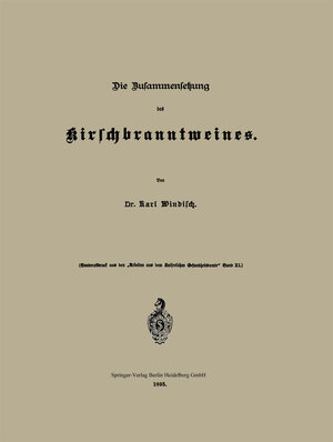 Buchcover Die Zusammensetzung des Kirschbranntweines | Karl Windisch | EAN 9783662330654 | ISBN 3-662-33065-2 | ISBN 978-3-662-33065-4