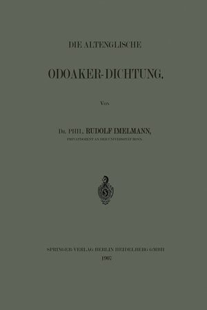 Buchcover Die Altenglische Odoaker-Dichtung | Rudolf Hans Robert Imelmann | EAN 9783662333099 | ISBN 3-662-33309-0 | ISBN 978-3-662-33309-9
