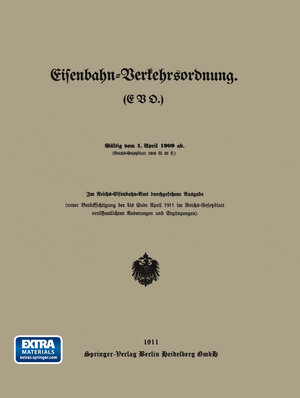 Buchcover Eisenbahn-Verkehrsordnung. (EVO.) Gültig vom 1. April 1909 ab. | Reichs-Eisenbahn-Amt | EAN 9783662336229 | ISBN 3-662-33622-7 | ISBN 978-3-662-33622-9