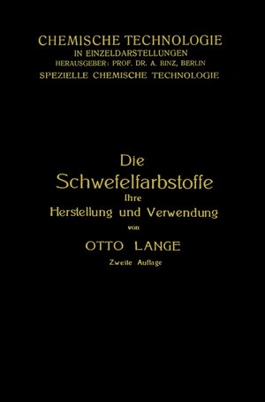 Buchcover Die Schwefelfarbstoffe ihre Herstellung und Verwendung | Otto Lange | EAN 9783662336533 | ISBN 3-662-33653-7 | ISBN 978-3-662-33653-3