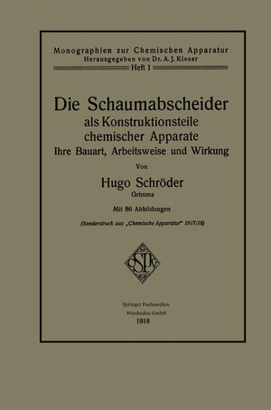 Buchcover Die Schaumabscheider als Konstruktionsteile chemischer Apparate | Hugo Schröder | EAN 9783662336557 | ISBN 3-662-33655-3 | ISBN 978-3-662-33655-7