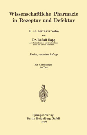 Buchcover Wissenschaftliche Pharmazie in Rezeptur und Defektur | Rudolf Rapp | EAN 9783662337790 | ISBN 3-662-33779-7 | ISBN 978-3-662-33779-0