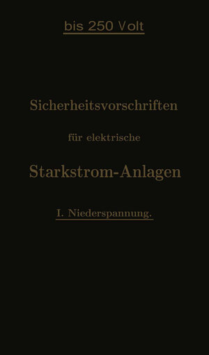 Buchcover Sicherheitsvorschriften für elektrische Starkstrom-Anlagen | Verband Deutscher Elektrotechniker | EAN 9783662338513 | ISBN 3-662-33851-3 | ISBN 978-3-662-33851-3