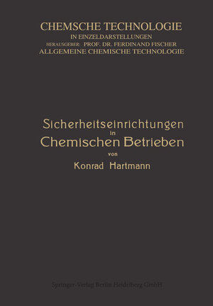Buchcover Sicherheitseinrichtungen in Chemischen Betrieben | Konrad Hartmann | EAN 9783662338544 | ISBN 3-662-33854-8 | ISBN 978-3-662-33854-4