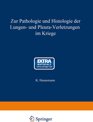 Buchcover Zur Pathologie und Histologie der Lungen- und Pleura-Verletzungen im Kriege | Karl Hannemann | EAN 9783662341643 | ISBN 3-662-34164-6 | ISBN 978-3-662-34164-3
