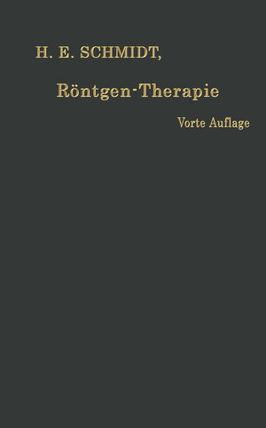 Buchcover Röntgen-Therapie | Hans Erwin Schmidt | EAN 9783662342275 | ISBN 3-662-34227-8 | ISBN 978-3-662-34227-5