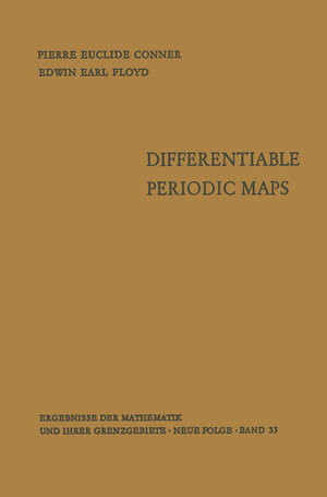 Buchcover Differentiable Periodic Maps | Pierre Euclide Conner | EAN 9783662343098 | ISBN 3-662-34309-6 | ISBN 978-3-662-34309-8