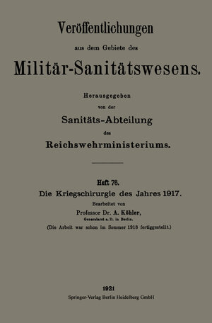 Buchcover Die Kriegschirurgie des Jahres 1917 | Albert Köhler | EAN 9783662343326 | ISBN 3-662-34332-0 | ISBN 978-3-662-34332-6