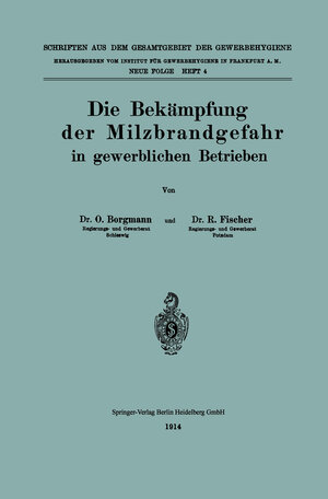 Buchcover Die Bekämpfung der Milzbrandgefahr in gewerblichen Betrieben | Otto Borgmann | EAN 9783662343555 | ISBN 3-662-34355-X | ISBN 978-3-662-34355-5