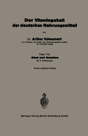 Buchcover Der Vitamingehalt der deutschen Nahrungsmittel | Arthur Scheunert | EAN 9783662343692 | ISBN 3-662-34369-X | ISBN 978-3-662-34369-2