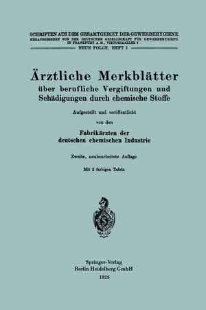 Buchcover Ärztliche Merkblätter über berufliche Vergiftungen und Schädigungen durch chemische Stoffe | Fabrikärzten der deutschen chemischen Industrie | EAN 9783662344064 | ISBN 3-662-34406-8 | ISBN 978-3-662-34406-4