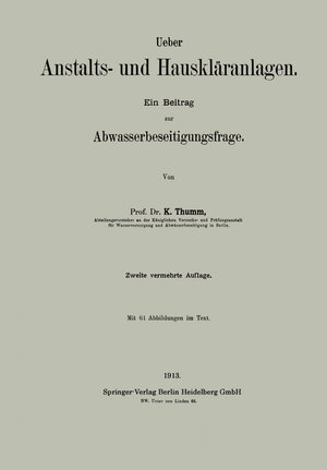 Buchcover Ueber Anstalts- und Hauskläranlagen | Karl Thumm | EAN 9783662344552 | ISBN 3-662-34455-6 | ISBN 978-3-662-34455-2