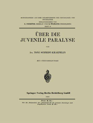 Buchcover Über die Juvenile Paralyse | Toni Schmidt-Kraepelin | EAN 9783662344637 | ISBN 3-662-34463-7 | ISBN 978-3-662-34463-7
