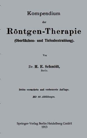 Buchcover Kompendium der Röntgen-Therapie (Oberflächen- und Tiefenbestrahlung) | Hans Erwin Schmidt | EAN 9783662345368 | ISBN 3-662-34536-6 | ISBN 978-3-662-34536-8