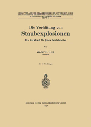 Buchcover Die Verhütung von Staubexplosionen | Walter H. Geck | EAN 9783662345825 | ISBN 3-662-34582-X | ISBN 978-3-662-34582-5