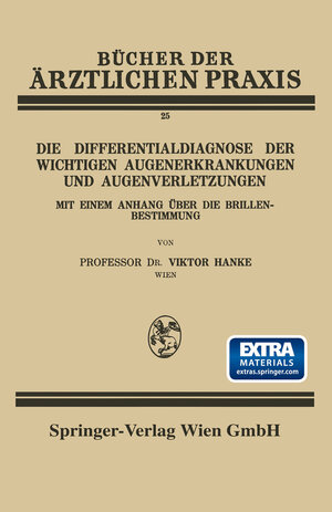 Buchcover Die Differentialdiagnose der Wichtigen Augenerkrankungen und Augenverletzungen | Viktor Hanke | EAN 9783662346228 | ISBN 3-662-34622-2 | ISBN 978-3-662-34622-8