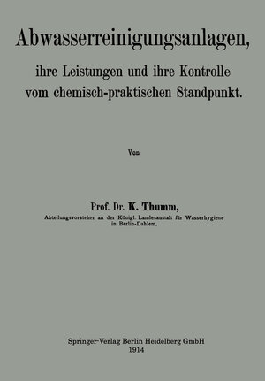 Buchcover Abwasserreinigungsanlagen | Karl Thumm | EAN 9783662346846 | ISBN 3-662-34684-2 | ISBN 978-3-662-34684-6