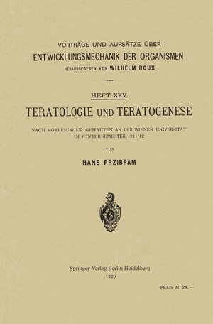 Buchcover Teratologie und Teratogenese | Hans Przibram | EAN 9783662347744 | ISBN 3-662-34774-1 | ISBN 978-3-662-34774-4