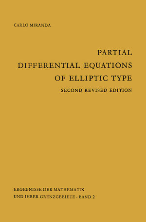 Buchcover Partial Differential Equations of Elliptic Type | Carlo Miranda | EAN 9783662348192 | ISBN 3-662-34819-5 | ISBN 978-3-662-34819-2