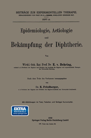 Buchcover Epidemiologie, Aetiologie und Bekämpfung der Diphtherie | Emil von Behring | EAN 9783662349052 | ISBN 3-662-34905-1 | ISBN 978-3-662-34905-2