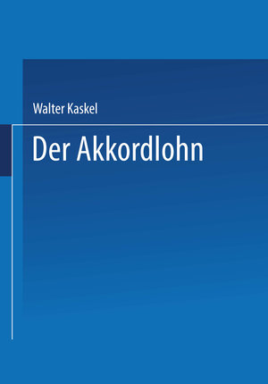 Buchcover Der Akkordlohn  | EAN 9783662349557 | ISBN 3-662-34955-8 | ISBN 978-3-662-34955-7