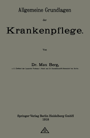 Buchcover Allgemeine Grundlagen der Krankenpflege | Max Berg | EAN 9783662349960 | ISBN 3-662-34996-5 | ISBN 978-3-662-34996-0