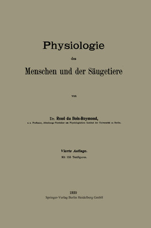 Buchcover Physiologie des Menschen und der Säugetiere | Réné Du Bois-Reymond | EAN 9783662351437 | ISBN 3-662-35143-9 | ISBN 978-3-662-35143-7