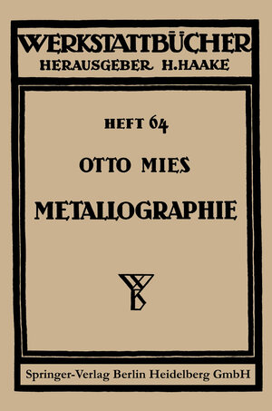 Buchcover Metallographie | Otto Mies | EAN 9783662351680 | ISBN 3-662-35168-4 | ISBN 978-3-662-35168-0