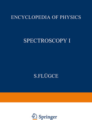 Buchcover Spectroscopy I / Spektroskopie I | S. Flügge | EAN 9783662353912 | ISBN 3-662-35391-1 | ISBN 978-3-662-35391-2