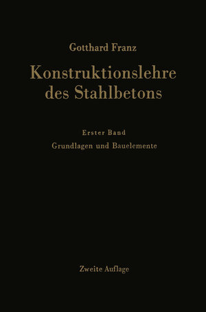 Buchcover Konstruktionslehre des Stahlbetons | Gotthard Franz | EAN 9783662357224 | ISBN 3-662-35722-4 | ISBN 978-3-662-35722-4