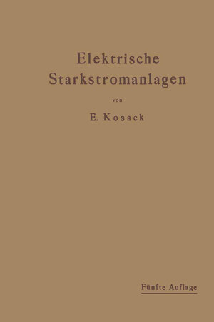 Buchcover Elektrische Starkstromanlagen | Emil Kosack | EAN 9783662359334 | ISBN 3-662-35933-2 | ISBN 978-3-662-35933-4