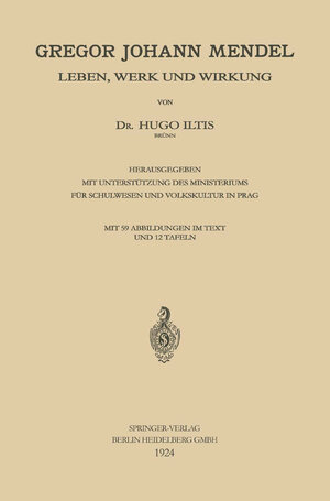 Buchcover Gregor Johann Mendel | Hugo Iltis | EAN 9783662361245 | ISBN 3-662-36124-8 | ISBN 978-3-662-36124-5