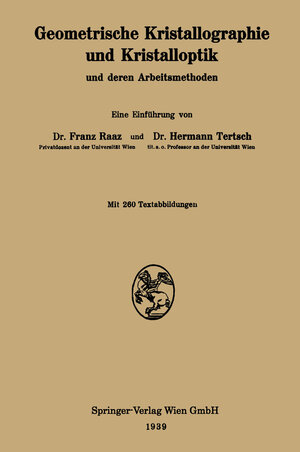 Buchcover Geometrische Kristallographie und Kristalloptik und deren Arbeitsmethoden | Franz Raaz | EAN 9783662361627 | ISBN 3-662-36162-0 | ISBN 978-3-662-36162-7
