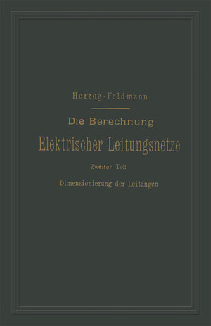 Buchcover Die Berechnung Elektrischer Leitungsnetze in Theorie und Praxis | Josef Herzog | EAN 9783662361719 | ISBN 3-662-36171-X | ISBN 978-3-662-36171-9