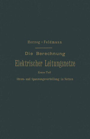 Buchcover Die Berechnung Elektrischer Leitungsnetze in Theorie und Praxis | Josef Herzog | EAN 9783662361726 | ISBN 3-662-36172-8 | ISBN 978-3-662-36172-6